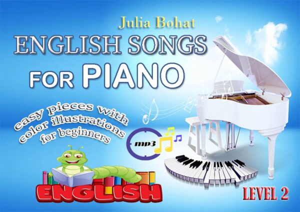 🎹🎤"English Songs 2" - Piano for Children (Ages 7–12)